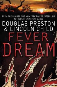 Fever Dream: An Agent Pendergast Novel (Agent Pendergast Series Book 10)