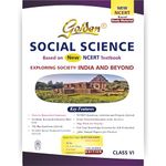 Golden Social Science Based on NEW NCERT : India And Beyond For Class 6 | For CBSE 2025 Exams | Solved NCERT Textual Questions | Sample Question Papers | Includes Objective Type Question Bank | MCQs