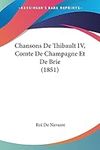 Chansons De Thibault IV, Comte De C
