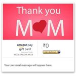 Thank you Mom - Amazon Pay eGift Card