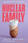 Nuclear Family: The new novel from the Polari Prize-winning author of IN AT THE DEEP END