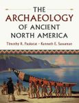 The Archaeology of Ancient North Am