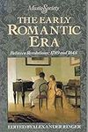 The Early Romantic Era: Between Rev