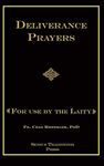 Deliverance Prayers: For Use by the