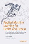 Applied Machine Learning for Health