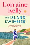 The Island Swimmer: The uplifting and completely heartwarming debut novel from beloved author and TV presenter Lorraine Kelly