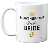 Bride To Be Gifts - I Can't Keep Calm I'm The Bride Mug - Bride Gifts, Hen Party Hen Hamper Coffee Cup, Bridal Gifts for Friends, Funny Wedding Gifts, 11oz Ceramic Dishwasher Safe Mugs - Made in UK