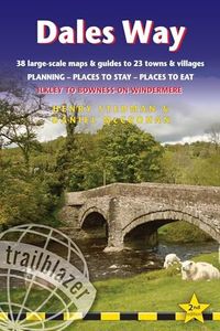 Dales Way 2/e: Ilkley to Bowness-on-Windermere: Planning, Places to Stay, Places to Eat