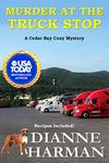 Murder at the Truck Stop: A Cedar Bay Cozy Mystery (Cedar Bay Cozy Mystery Series Book 16)