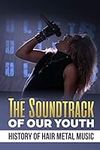 Soundtrack of Our Youth: History of
