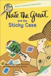 Nate the Great and the Sticky Case (Nate the Great Detective Stories)