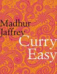 Curry Easy: 175 quick, easy and delicious curry recipes from the Queen of Curry