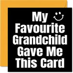 Funny Birthday Cards for Nanny Grandad - My Favourite Grandchild - Joke Happy Birthday Card for Grandma Grandpa from Grandson Granddaughter, Banter Birthday Gifts, 145mm x 145mm Humour Greeting Cards