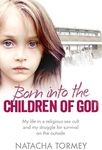 Born into the Children of God: My l