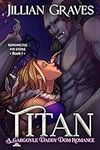 Titan: A Gargoyle Daddy Dom Romance