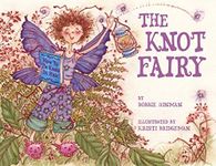 The Knot Fairy - Winner of 7 Children's Picture Book Awards: Who Tangled My Hair While I Was Sleeping? For Kids Ages 3-7 (Best Fairy 1)