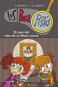 Los BuscaPistas 3 - El caso del robo de la Mona Louisa (Jóvenes lectores)