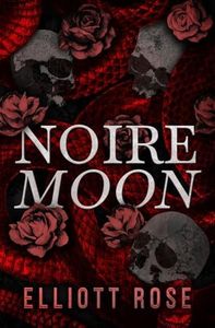 Noire Moon: A Prologue Novella (Port Macabre)