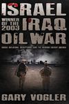 Israel, Winner of the 2003 Iraq Oil War: Undue Influence, Deceptions, and the Neocon Energy Agenda