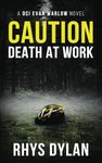 Caution Death At Work: A Black Beacons Murder Mystery