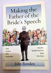 Making the Father of the Bride's Speech: Etiquette, Jokes, Sample Speeches, One-liners