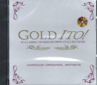 Gold Ito! 18 Classic Homegrown Collections (various original artists)