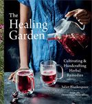 The Healing Garden: Cultivating and