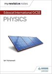 My Revision Notes: Edexcel International GCSE (9–1) Physics (MRN)