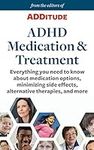 ADHD Medication and Treatment: Ever