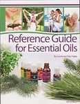 Reference Guide for Essential Oils Soft Cover 2013