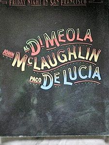 Al Di Meola, John McLaughlin and Paco Delucia - Friday Night in San Francisco: Artist Transcriptions