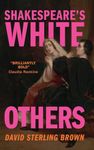 Shakespeare's White Others