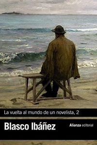 La vuelta al mundo de un novelista, 2: China-Macao-Hong-Kong-Filipinas-Java-Singapur-Birmania-Calcuta (El libro de bolsillo - Bibliotecas de autor - Biblioteca Blasco Ibáñez)