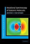 Rotational Spectroscopy of Diatomic Molecules (Cambridge Molecular Science)