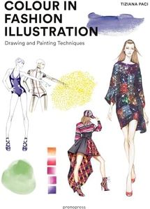 Colour in Fashion Illustration: Drawing and Painting Techniques