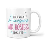 This is What an Awesome Air Hostess Looks Like Gift Present Christmas Birthday 10oz Ceramic Mug