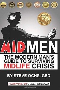 By Ochs G.E.D., Steve Midmen: The Modern Man's Guide to Surviving Midlife Crisis Paperback - February 2015