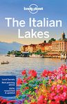 Lonely Planet The Italian Lakes: Detailed Itineraries | Travel Like a Local | Insider Tips | Covers Lake Como, Milan, Verona, Bellagio, and more (Travel Guide)