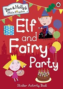 Ben and Holly's Little Kingdom: Elf and Fairy Party