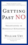 Getting Past No: Negotiating in Difficult Situations