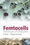 Femtocells: Technologies and Deployment