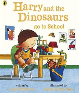 Harry and the Dinosaurs Go to School