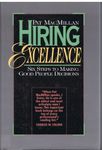 Hiring Excellence: Six Steps to Making Good People Decisions