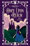 Once Upon A Realm: Remixed Fairy Tales by Diverse Voices