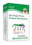 KS3 French: Vocabulary Practice Question Cards: for Years 7, 8 and 9 (CGP KS3 Question Cards)