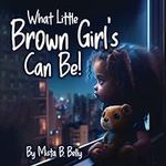 What Little Brown Girl's Can Be!