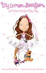 Lily Lemon Blossom A Picture Perfect Play Day: ( It's the Perfect Playdate for Lily and her Best Friend Emmy. Children's Book) - (Kids Book, Picture Books, ... Baby Books) (Lily Lemon Blossom Books)