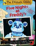 Five Nights At Freddy's: The Ultimate Guide