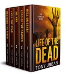 Life of the Dead - The Complete Collection: A Zombie Apocalypse Thriller