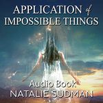 Application of Impossible Things: A Near-Death Experience in Iraq